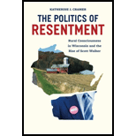Politics of Resentment: Rural Consciousness in Wisconsin and the Rise of Scott Walker