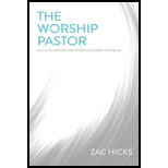 Worship Pastor: A Call to Ministry for Worship Leaders and Teams