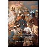 Christian Slavery: Conversion and Race in the Protestant Atlantic World