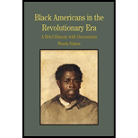 Black Americans in the Revolutionary Era: A Brief History with Documents