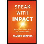 Speak With Impact: How to Command the Room and Influence Others