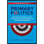 Primary Politics: Everything You Need to Know about How America Nominates Its Presidential Candidates