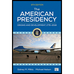 American Presidency: Origins and Development, 1776-2018