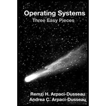 Operating Systems: Three Easy Pieces