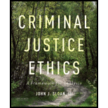 Criminal Justice Ethics: A Framework for Analysis