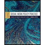 Social Work Policy Practice: Changing Our Community, Nation, and the World