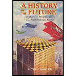 History of the Future: Prophets of Progress from H. G. Wells to Isaac Asimov