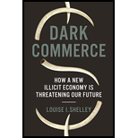 Dark Commerce: How a New Illicit Economy Is Threatening Our Future