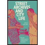 Street Archives and City Life: Popular Intellectuals in Postcolonial Tanzania