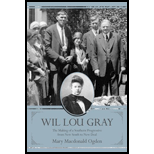 WIL LOU GRAY: THE MAKING OF A SOUTHERN PROGRESSIVE FROM NEW SOUTH TO NEW D