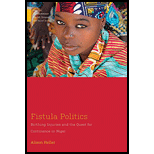 Fistula Politics: Birthing Injuries and the Quest for Continence in Niger