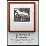 Practice of Citizenship Black Politics and Print Culture in the Early United States