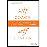 Self as Coach, Self as Leader: Developing the Best in You to Develop the Best in Others