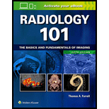 Radiology 101: Basics and Fundamentals of Imaging - With Access