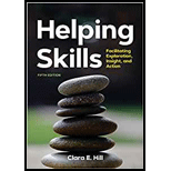 Helping Skills: Facilitating Exploration, Insight, and Action