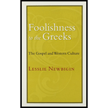 Foolishness to the Greeks: The Gospel and Western Culture