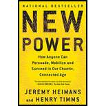 New Power: How Anyone Can Persuade, Mobilize, and Succeed in Our Chaotic, Connected Age
