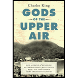 Gods of the Upper Air: How a Circle of Renegade Anthropologists Reinvented Race, Sex, and Gender in the Twentieth Century