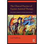 Clinical Practice of Equine-Assisted Therapy: Including Horses in Human Healthcare