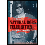 Natural Born Celebrities: Serial Killers in American Culture