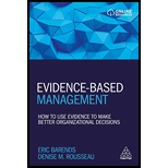 Evidence-Based Management: How to Use Evidence to Make Better Organizational Decisions