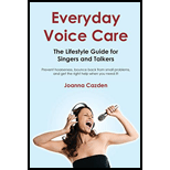 Everyday Voice Care: The Lifestyle Guide for Singers and Talkers