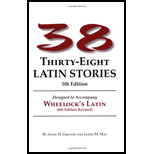 Thirty-eight Latin Stories: Designed to Accompany Wheelock's Latin