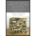 Archaeological Theory In The New Millennium: Introducing Current Persp