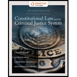Constitutional Law and the Criminal Justice System - MindTap