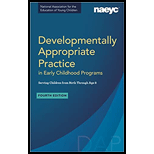 Developmentally Appropriate Practice in Early Childhood Programs Serving Children from Birth Through Age 8