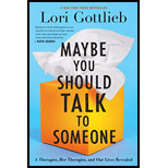 Maybe You Should Talk To Someone: A Therapist, Her Therapist, And Our L