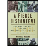 Fierce Discontent: The Rise and Fall of the Progressive Movement in America, 1870-1920