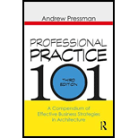 Professional Practice 101: A Compendium of Effective Business Strategies in Architecture