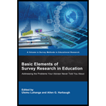 Basic Elements of Survey Research in Education: Addressing the Problems Your Advisor Never Told You About