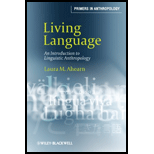 Living Language: An Introduction to Linguistic Anthropology