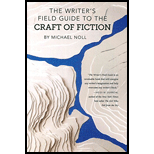 The Writer's Field Guide To The Craft Of Fiction
