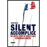 Silent Accomplice: The Untold Story Of France's Role In The Rwandan Gen