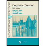 Corporate Taxation: Examples and Explanations