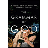 The Grammar Of God: A Journey Into The Words And Worlds Of The Bible