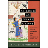 As Long As Grass Grows: The Indigenous Fight For Environmental Justice,