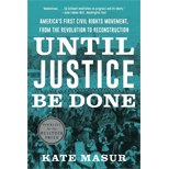 Until Justice Be Done: America's First Civil Rights Movement, from the Revolution to Reconstruction