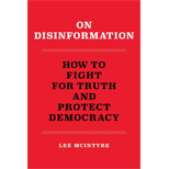 On Disinformation: How to Fight for Truth and Protect Democracy