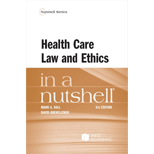 Health Care Law and Ethics in a Nutshell