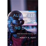 All Brain and No Soul?: Real Humanity in an AI Age