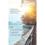 Confident Grief Coach: A Guide for Helping Clients Process Loss